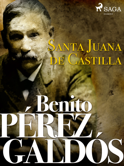 Title details for Santa Juana de Castilla by Benito Pérez Galdos - Wait list